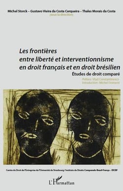 Les frontières entre liberté et interventionnismes en droit français et en droit brésilien - études de droit comparé