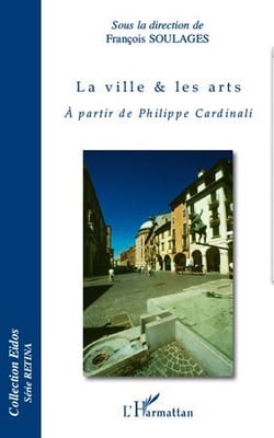 La ville et les arts - à partir de philippe cardinali