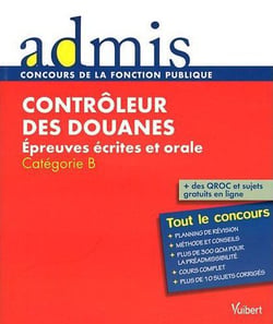 Contrôleur des douanes - épreuves écrites et orale - catégorie B
