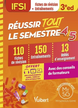 Réussir tout le semestre 4 et 5 : IFSI - 110 fiches de révision, 150 entraînements,13 unités d'enseignements