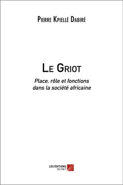 Le griot - place, rôle et fonctions dans la société africaine