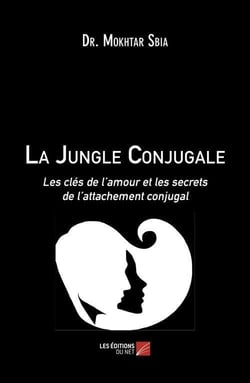 La jungle conjugale - les cles de lamour et les secrets de lattachement conjugal