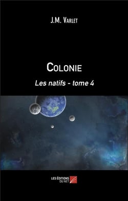 Colonie Tome 4 : les natifs