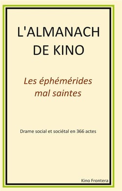 L'almanach de Kino - les éphémérides mal saintes