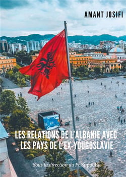 Les relations de l'albanie avec les pays de l'ex-yougoslavie