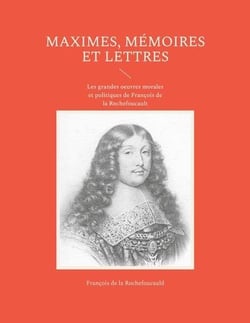 Maximes mémoires et lettres