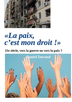 "la paix, c'est mon droit !" : 21e siècle, vers la guerre ou vers la paix ?