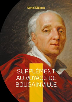 Supplément au voyage de Bougainville : Une critique éclairée des explorations européennes