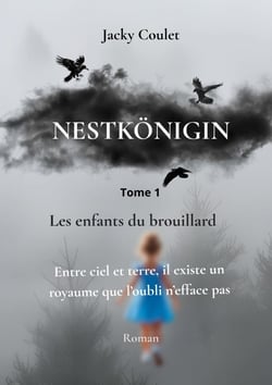 Nestkonigin : LES ENFANTS DU BROUILLARD