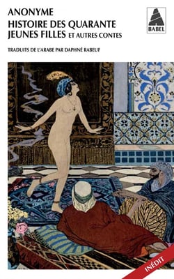 Histoire des quarantes jeunes filles - et autres contes