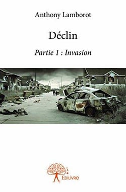 Declin - partie 1 : invasion