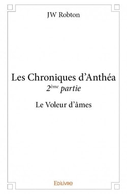 Les chroniques d'Anthéa t.2 - le voleur d'âme