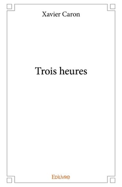 Trois heures