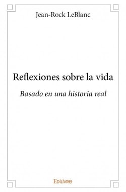 Reflexiones sobre la vida, basado en una historia real