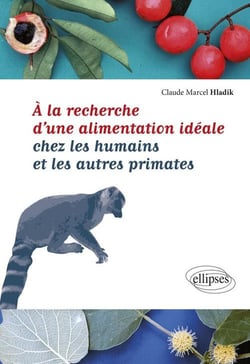 À la recherche d'une alimentation idéale chez les humains et les autres primates