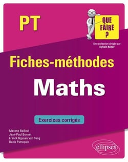 Maths - PT/PT* - fiches-méthodes - exercices corrigés