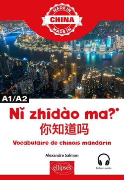 Ni  zhïdào ma ? vocabulaire de chinois mandarin : A1/A2 - avec fichiers audio