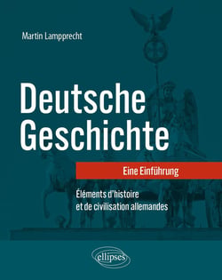 Deutsche geschichte : Eine einfuhrung - Éléments d'histoire et de civilisation allemandes