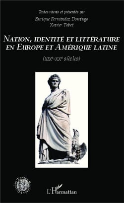 Nation, identité et littérature en Europe et Amérique latine (XIXe-XXe siècles)