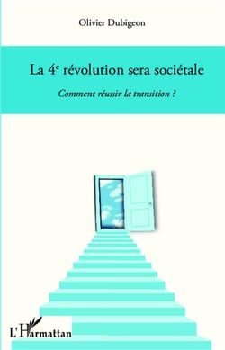 Le 4e révolution sera sociétale - comment réussir la transition ?
