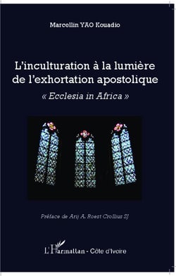 L'inculturation à la lumière de l'exhortation apostolique - ecclesia in Africa