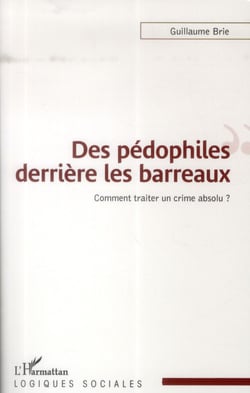 Des pédophiles derrière les barreaux - comment traiter un crime absolu ?
