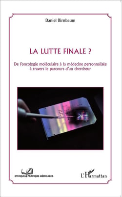 Lutte finale ? de l'oncologie moléculaire à la médécine personnalisée à travers le parcours d'un chercheur