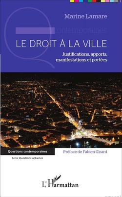 Le droit à la ville - justifications apports manifestations et portées