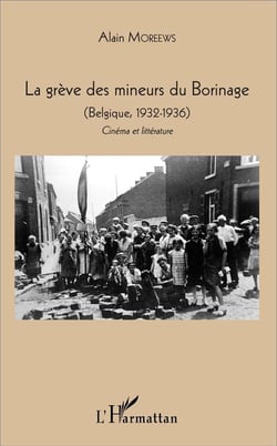 La grève des mineurs du Borinage - Belgique, 1932-1936