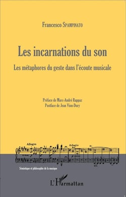 Les incarnations du son - les métaphores du geste dans l'écoute musicale