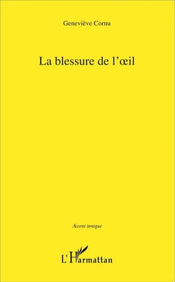 La blessure de l'oeil