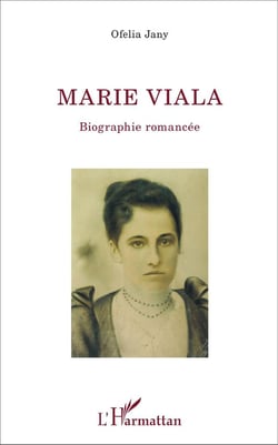 Marie Viala : Biographie romancée