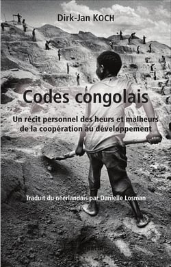 Codes congolais - un récit personnel des heurs et malheurs de la coopération au développement