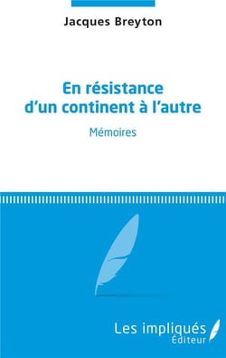 En résistance d'un continent à l'autre - mémoires