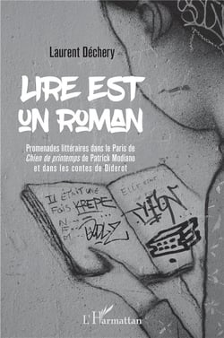 Lire est un roman - promenades littéraires dans le Paris de "Chien de printemps" de Patrick Modiano et dans les contes de Diderot