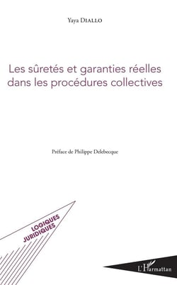 Les sûretés et garanties réelles dans les procedures collectives