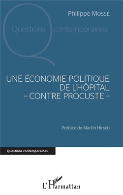 Une économie politique de l'hôpital - contre procuste -