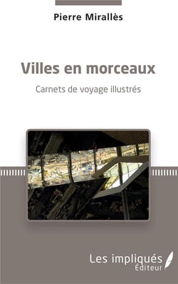 Villes en morceaux - carnets de voyage illustrés