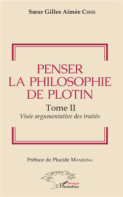 Penser la philosophie de Plotin t.2 - visée argumentative des traités