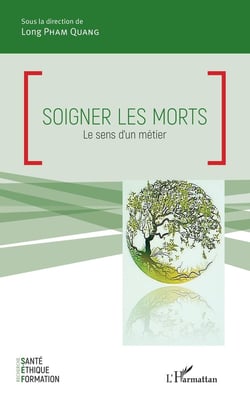 Soigner les morts - le sens d'un métier