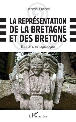 La représentation de la Bretagne et des Bretons : essai d'imagologie