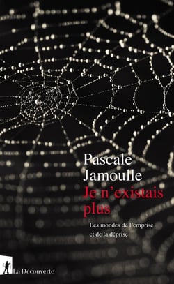 Je n'existais plus - les mondes de l'emprise et de la déprise