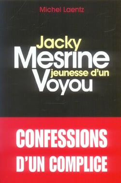 Jacky mesrine, jeunesse d'un voyou : confessions d'un complice