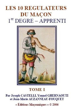 Les 10 régulateurs du maçon t.1 : 1er degré - apprenti