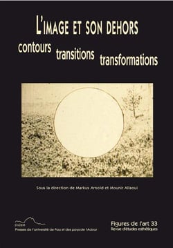 Figures de l'art n.33 - l'image et son dehors - contours, transitions, transformations