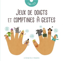JEUX DE DOIGTS ET COMPTINES A GESTES