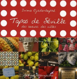 Tapas de séville - des saveurs, des villes