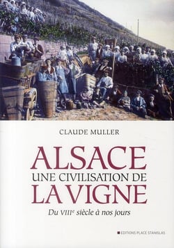 Alsace, une civilisation de la vigne du viiie siècle à nos jours