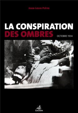 La conspiration des ombres - octobre 1934