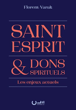 Saint-Esprit et dons spirituels : Les enjeux actuels